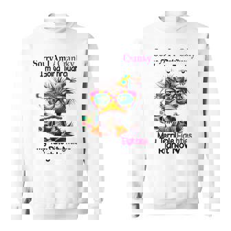 Sorry I Am Cranky I'm Going Through My Terrible Eighties Sweatshirt - Thegiftio