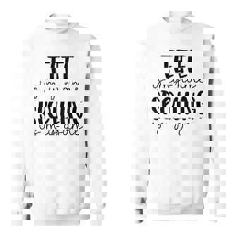 Tete Is My Name Spoiling Is My Game Tete Sweatshirt - Monsterry