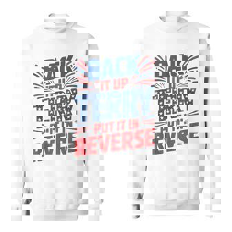 Vintage Back It Up Terry Put It In Reverse 4Th Of July Sweatshirt | Mazezy