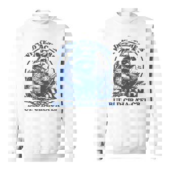 Weird Teachers Build Character Appreciation Raccoon Sweatshirt - Monsterry