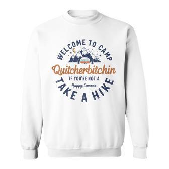 Welcome To Camp Quitcherbitchin Vintage Sweatshirt - Thegiftio UK