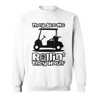 Theyee Me Rollin' They Hatin' & Golf Cart スウェットシャツ - Kawaiitshirt