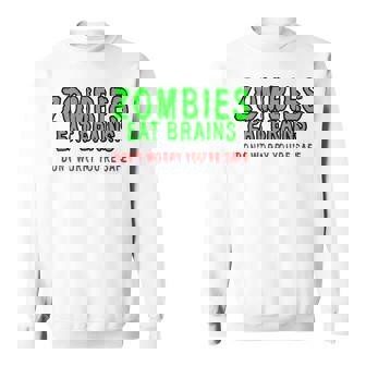 Zombies Eat Brains Don't Worry You'reafe スウェットシャツ - Kawaiitshirt