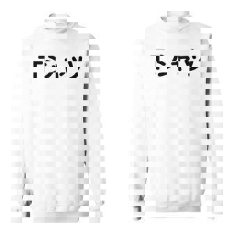 【って書いてあるtシャツ】面白い かわいい ギャグ ネタ ウケ狙い 贈り物 ギフト スウェットシャツ - Kawaiitshirt