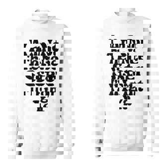 おれはナイスシスターじゃないよ戦ってやるよおもしろい皮肉 スウェットシャツ - Kawaiitshirt