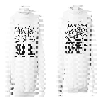 しかし、コーヒー愛好家のための最初のコーヒーカフェイン飲料の見積もり スウェットシャツ - Kawaiitshirt