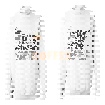 しかし、ファーストコーヒー面白いコーヒー愛好家の名言 スウェットシャツ - Kawaiitshirt