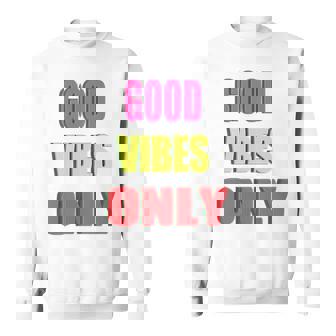 グッド・バイブス・オンリー 長袖tシャツ スウェットシャツ - Kawaiitshirt