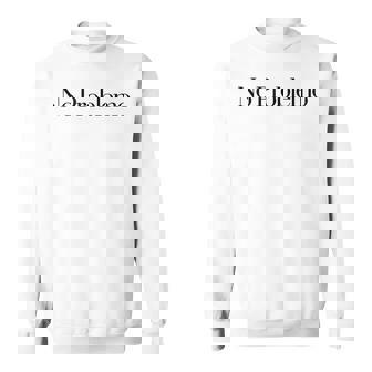 問題ありません スウェットシャツ - Kawaiitshirt