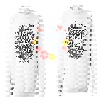 完璧なフローラルギフトアイデア I'm Perfect The Way I Am スウェットシャツ - Kawaiitshirt