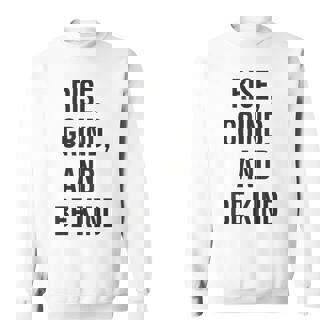 立ち上がって、頑張って、優しくして、ジム、ハッスル、成功、モチベーション スウェットシャツ - Kawaiitshirt