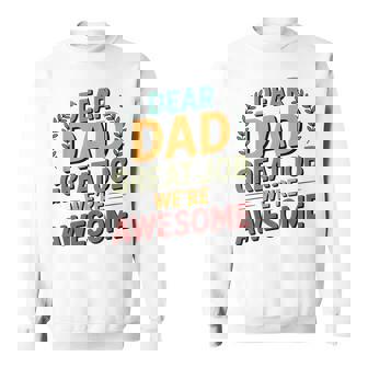 親愛なるお父さん素晴らしい仕事私たちは素晴らしい父の日ありがとう スウェットシャツ - Kawaiitshirt