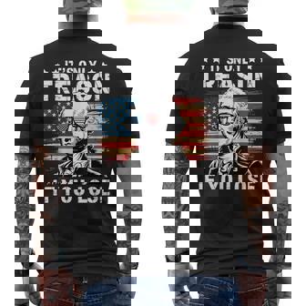 4Th Of July George Washington It's Only Treason If You Lose Men's T-shirt Back Print | Mazezy