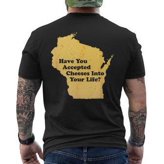 Have You Accepted Cheeses Into Your Life Cheese Lover Men's T-shirt Back Print - Thegiftio UK
