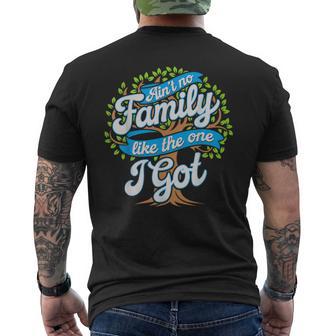 Ain't No Family Like The One I Got Matching Reunion Men's T-shirt Back Print - Thegiftio UK