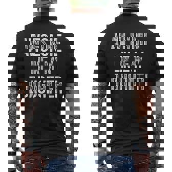 Awesome Like My Daughter Father's Day Dad Men's T-shirt Back Print | Mazezy