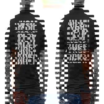 Awesome Like My Youngest Daughter Dad Fathers Day Men's T-shirt Back Print - Monsterry