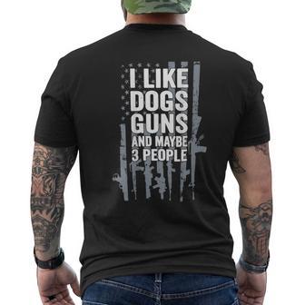 Back I Like Dogs Gunss And Maybe 3 People Flag Dog Pet Men's T-shirt Back Print - Thegiftio UK