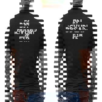 Best Bodyguard All Times T-Shirt mit Rückendruck - Seseable