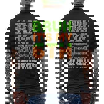 Birthday Boy Bruh It's My 6Th Birthday Video Game Pixel Men's T-shirt Back Print - Thegiftio