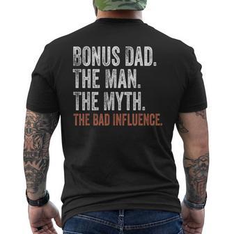 Bonus Dad The Man The Myth The Bad Influence Father's Day Men's T-shirt Back Print - Thegiftio UK