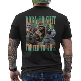 Born To Shit Forced To Wipe Gorilla Meme Graphic Men's T-shirt Back Print - Thegiftio UK