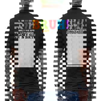 Bruh It's My Last Day Of School Sign My Students Boys Men's T-shirt Back Print - Monsterry