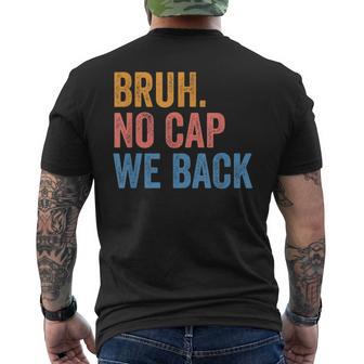 Bruh No Cap We Back Gen Z Back To School Men's T-shirt Back Print - Thegiftio UK