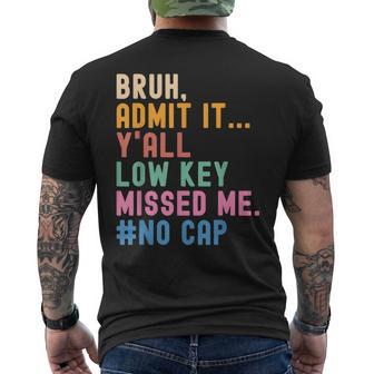 Bruh Y’All Missed Me Back To School First Day Teachers Men's T-shirt Back Print - Thegiftio UK