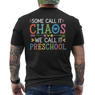 Some Call It Chaos We Call It Preschool Teachers Men's T-shirt Back Print - Thegiftio UK
