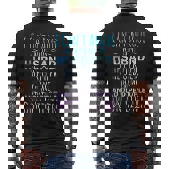 I Can't Argue With My Husband He's Older Than Me Men's T-shirt Back Print - Thegiftio