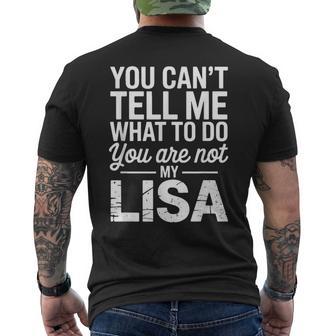 You Can't Tell Me What To Do You Are Not My Lisa Men's T-shirt Back Print - Thegiftio UK