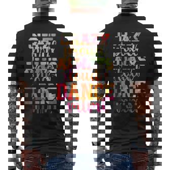 Crazy Proud Dance Mimi Of A Dancer Mimi Dancing Mimi Men's T-shirt Back Print - Thegiftio