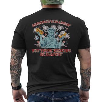Democracy's Collapsin' But These Weiners Be Slappin' Men's T-shirt Back Print - Thegiftio UK