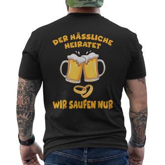 Der Hässliche Heiratet Wiraufen Jga Junggesellenabschied T-Shirt mit Rückendruck - Geschenkecke