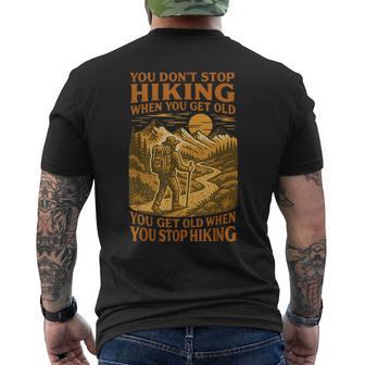 You Don’T Stop Hiking When You Get Old Adventure Lover Men's T-shirt Back Print - Thegiftio UK