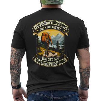 You Don't Stop Hiking When You Get Old You Get Old Men's T-shirt Back Print - Thegiftio UK