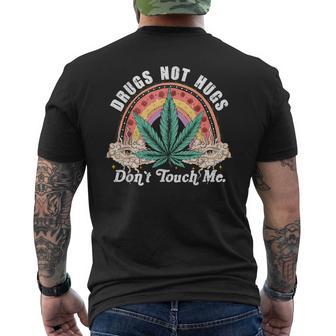 Drug Not Hugs Don't Touch Me Weed Cannabis 420 Pot Leaf Men's T-shirt Back Print - Thegiftio UK