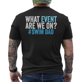 What Event Are We On Swim Dad Swimmer Father Swimming Men's T-shirt Back Print - Thegiftio UK