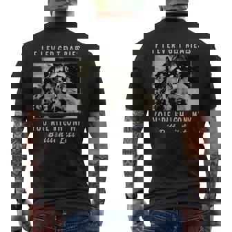 If I Ever Get Rabies You're High On My Bitin' List Men's T-shirt Back Print | Mazezy