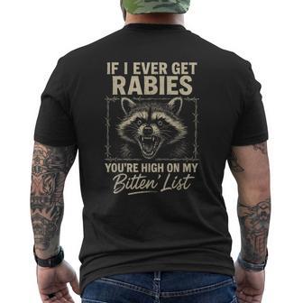 If I Ever Get Rabies You're High On My Bitin List Rabies Men's T-shirt Back Print - Thegiftio UK