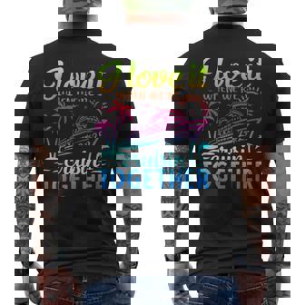 Family Cruise 2025 I Love It When We're Cruisin' Together Men's T-shirt Back Print | Mazezy
