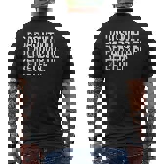 Fathers Day Dads With Beards Are Better Daddy Papa Men's T-shirt Back Print - Thegiftio UK