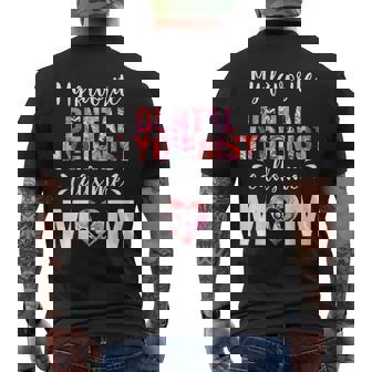My Favorite Dental Hygienist Calls Me Mom Men's T-shirt Back Print - Monsterry