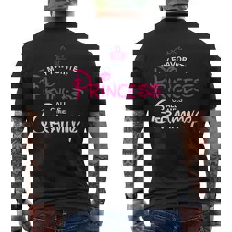 My Favorite Princess Calls Me Grammy Daughter Fathers Day Men's T-shirt Back Print - Thegiftio