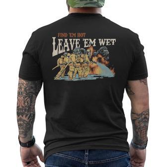 Find 'Em Hot Leave 'Em Wet Firefight With Flame Firefighters Men's T-shirt Back Print - Thegiftio UK