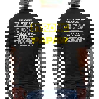 The Force Is Strong With This My Papaw Men's T-shirt Back Print | Mazezy