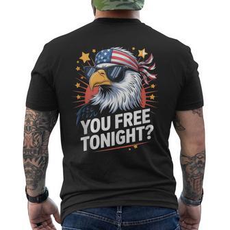 You Free Tonight 4Th Of July Independence Day Men's T-shirt Back Print - Thegiftio UK