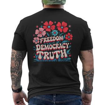 Freedom Democracy Truth Retro Flowers 70S 4Th Of July Men's T-shirt Back Print - Thegiftio UK