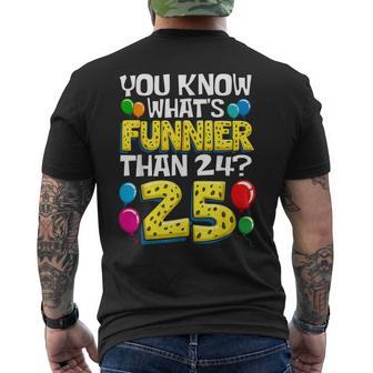 25Th Birthday What's Funnier Than 24 It's 25 Year Old Men's T-shirt Back Print - Thegiftio UK